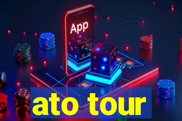 ato tour